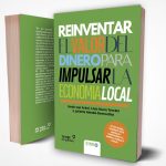 Reinventar el valor del dinero para impulsar la economía local